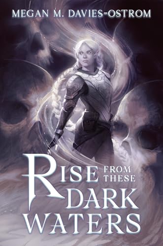Rise From These Dark Waters (The Yhathlin Saga, 1)
