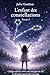 L'enfant des constellations: Chaque enfant arrive avec une part de ciel qu'il faudra apprendre à écouter (Ce que le ciel murmure t. 3) (French Edition)
