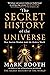 The Secret History of the Universe: How Ancient Wisdom Made the Modern World