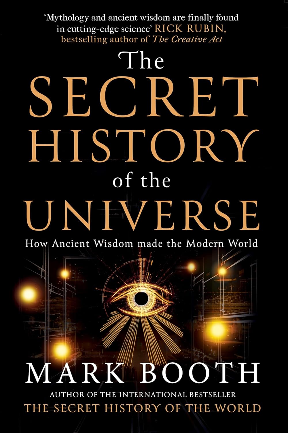The Secret History of the Universe: How Ancient Wisdom Made the Modern World (Hardcover)