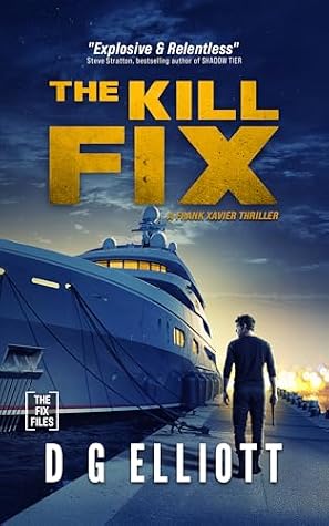 The Kill Fix (Frank 'FIX' Xavier Thrillers #1)