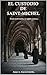EL CUSTODIO DE SAINT-MICHEL: Donde la fe termina, la verdad comienza. (Spanish Edition)