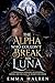 The Alpha Who Couldn't Brea...