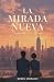 La mirada nueva: Cuando mir...