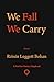 We Fall We Carry