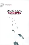 Camminare. Un ges...