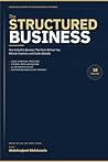 The Structured Business: How to Build a Business That Runs Without You, Attracts Investors, and Scales Globally