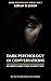 Dark Psychology of Conversations: 60 Mind Games Used Against You - See the Pattern, Break the Control. (Dark Psychology Series Book 1)