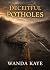 Deceitful Potholes by Wanda Kaye Deceitful Potholes by Wanda Kaye