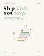 Ship While You Sleep : Volu...