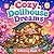 Cozy Dollhouse Dreams Coloring Book for Adults and Teens: Cute Miniature Homes, Cozy Interiors, Tiny Rooms, Aesthetic Relaxing Coloring Pages, Stress Relief and Creative Fun