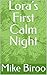 Lora’s First Calm Night