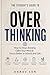 Stop Overthinking as a Student: A Real Guide to Calm Your Mind, Beat Anxiety & Take Control of Your Thoughts