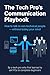 The Tech Pro's Communicatio...