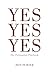 Yes Yes Yes: The Persuasion Playbook