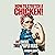 How to Stretch a Chicken: One Chicken. Three Proper Meals