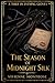 The Season of Midnight Silk: A Historical Romantic Suspense of Rival Thieves and a Prize Too Dangerous to Keep (A Thief in Evening Gloves Book 7)