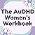 The AuDHD Women's Workbook: A Guided Journal for Late-Diagnosed Women to Understand Themselves, Unmask, and Build a Life That Actually Works (Life Lessons with Aoryn Thorval)