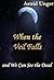 When the Protective Veil Falls: and We Can See the Dead