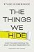 The Things We Hide: A Guide...