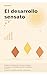 El desarrollo sensato: Enfoque de Desarrollo Humano Integral inspirado en Ortodoxia de G.K. Chesterton (Spanish Edition)
