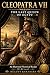 Cleopatra VII: The Last Queen of Egypt: An Illustrated Historical Reader (B1–B2 Level) (Karababa History Series)