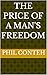 The Price of a Man's Freedom