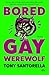 Bored Gay Werewolf: Roman (German Edition)