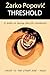 Threshold: A guide to leaving the 2D simulation!!