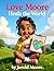 Love Moore Heals the World (Love Moore Books)