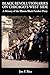 Black Revolutionaries on Chicago's West Side: A History of the Illinois Black Panther Party: A History of the