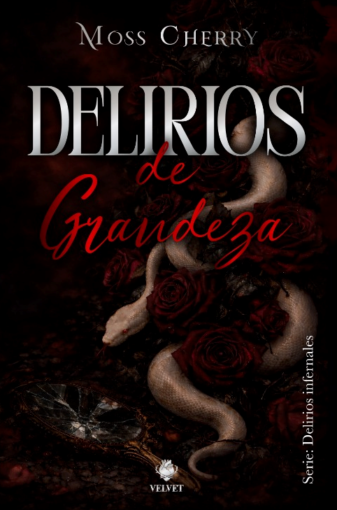 Delirios de Grandeza (Delirios Infernales nº 1)