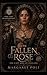 The Fallen Rose: The Last Rose Of England (The Last Plantagenet- Margaret Pole Book 3)