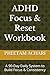 ADHD Focus & Reset Workbook: A 90-Day Daily System to Beat Overwhelm, Improve Focus, and Build Consistent Habits for Adults with ADHD