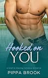 Hooked on You: A ...