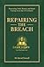 Repairing the Breach: Recovering Truth, Reason, and Moral Courage in an Age of Confusion