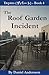 The Roof Garden Incident (D...