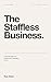 The Staffless Business: How to Build a Business That Runs Without Staff, Managers, or You in the Room