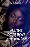 All The Dope Boys...
