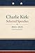 Charlie Kirk: Selected Speeches: The Annotated Edition