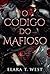 O Código do Mafioso: Dark romance explicito (Portuguese Edition)