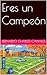 Eres un Campeón (Spanish Edition)
