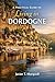 A Practical Guide to Living in Dordogne