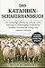 DAS KATAHDIN-SCHAFERHANDBUCH: Der vollständige Leitfaden für Aufzucht, Zucht, Fütterung, Gesundheitspflege und profitable Katahdin-Schafzucht für Anfänger und erfahrene Landwirte (German Edition)