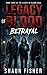 Legacy of blood: Betrayal