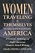 Women Traveling by Themselv...
