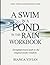 Fat-Track Knowledge From A Swim In a Pond In The Rain: Straightforward Path To The Original Book's Wisdom