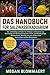 DAS HANDBUCH FÜR SALZWASSERAQUARIUM: Der vollständige Leitfaden für Anfänger und Experten zur Einrichtung von Meerwasseraquarien, Fisch- und ... marinen Ökosystems (German Edition)