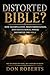 Distorted Bible?: Separating What Is Written from What Was Built Around It