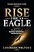 Rise Like An Eagle: The Discipline of Renewal, Reinvention, and Rising Again